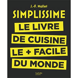 Simplissime, le livre de cuisine le plus facile du monde - MALLET